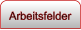 Arbeitsfelder